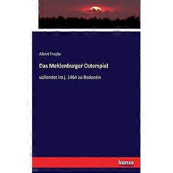 Das Meklenburger Osterspielvollendet Im J. 1464 Zu Redentin - Albert Freybe - Paperback - English Book - History