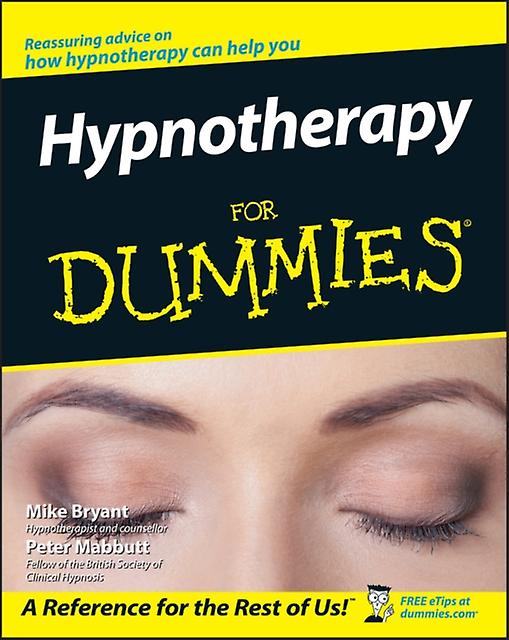 Hypnotherapy For Dummies - Mike Bryant - Complementary medicine - John Wiley & Sons - Paperback