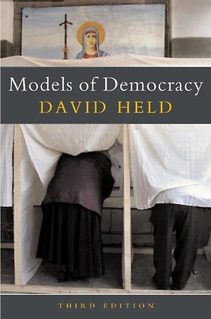 Models Of Democracy by David London School of Economic and Political Science Held Paperback