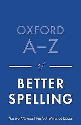 Oxford Az Of Better Spelling Paperback