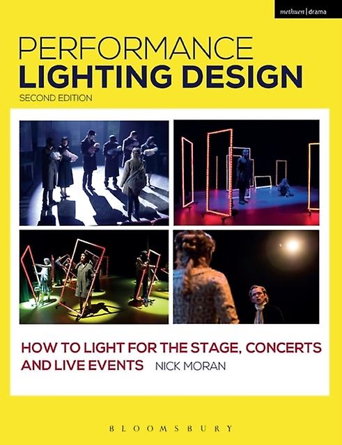 Performance Lighting Design by Moran & Nick The Royal Central School of Speech and D & London Paperback