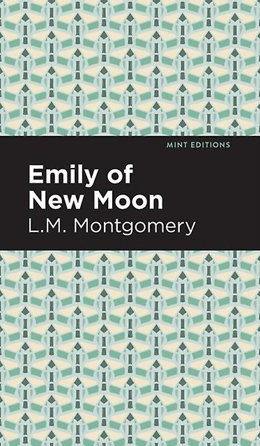Emily Of New Moon by L. M. Montgomery Hardback Book