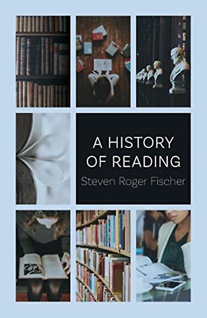 A History Of Reading by Steven Roger Fischer Paperback Book