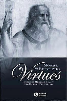 Moral and Epistemic Virtues