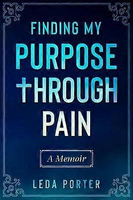 Trouver mon but à travers la douleur