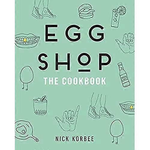 Egg Shop: The Cookbook