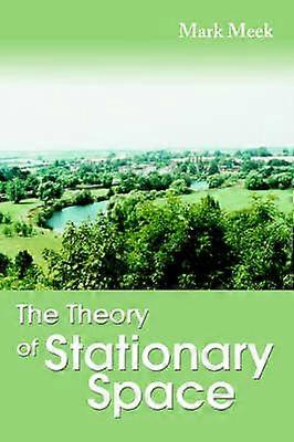 La théorie de l’espace stationnaire Le modèle simple qui résout les grands mystères de l’univers