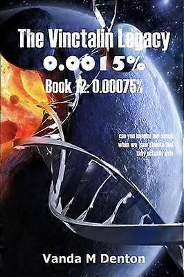 The Vinctalin Legacy 0.0015%: Book 12 0.00075%
