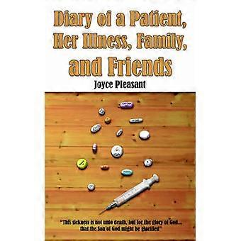 Diary of a Patient Her Illness Family and Friends