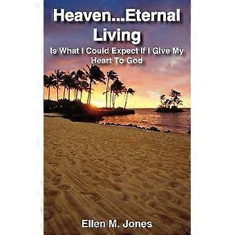 Heaven...Eternal Living