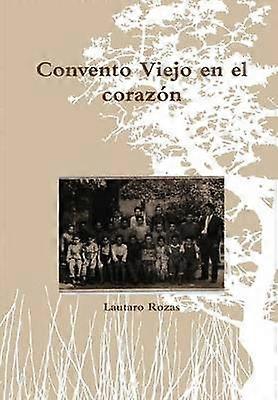 Convento Viejo En El Corazon