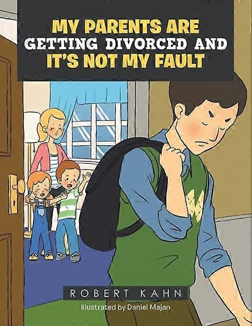 My Parents Are Getting Divorced And Its Not My Fault by Robert Kahn Paperback