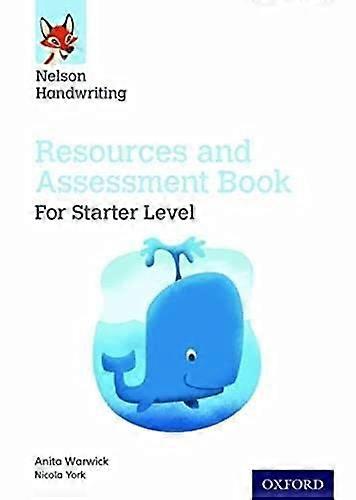Nelson Handwriting: Starter: Reception/Primary 1: Resources and Assessment Book