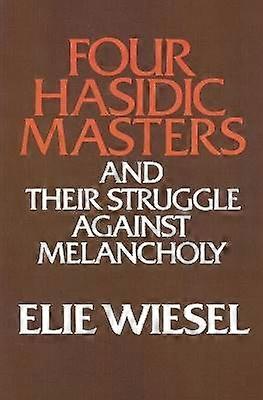 Four Hasidic Masters and Their Struggle Against Melancholy