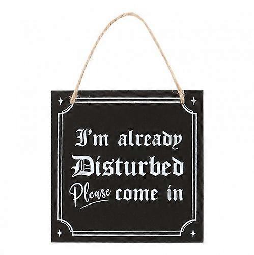 Something Different I'm Already Disturbed Hanging Sign