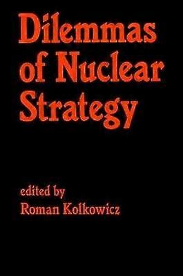 Dilemmas of Nuclear Strategy