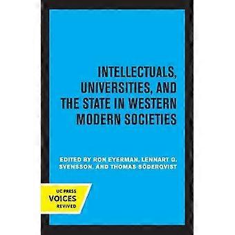 Intellectuals Universities and the State in Western Modern Societies