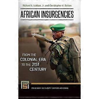African Insurgencies From The Colonial Era To The 21st Century - Richard Lobban - Hardcover - en Book