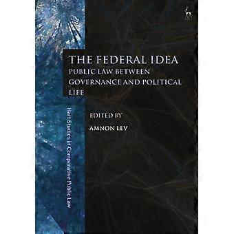 A Ideia Federal: Direito Público entre Governança e Vida Política - Bloomsbury Publishing PLC