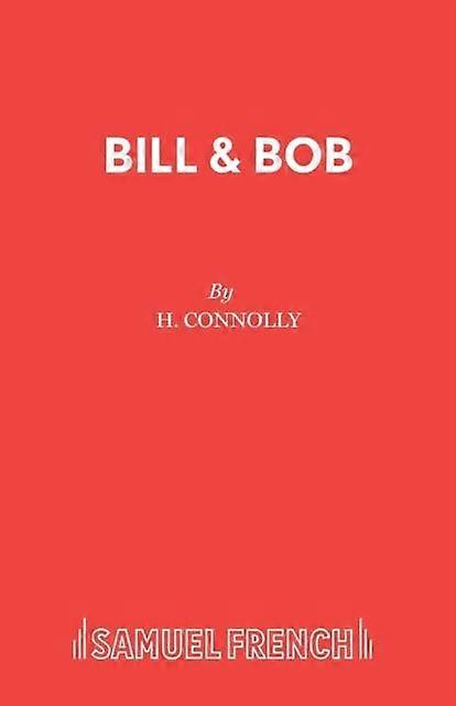 Bill And Bob by H. Connolly Paperback