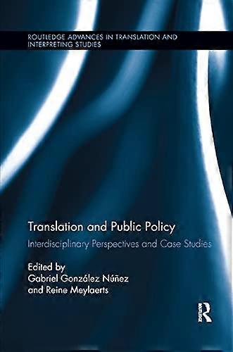 Translation and Public Policy: Interdisciplinary Perspectives and Case Studies