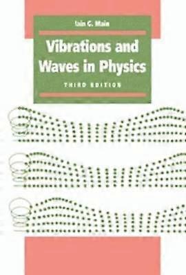 Vibrations and Waves in Physics Third Edition