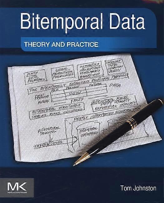 Bitemporal Data: Theory and Practice