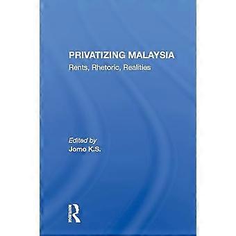 Privatisering av Malaysia : Husleier, retorikk, realiteter