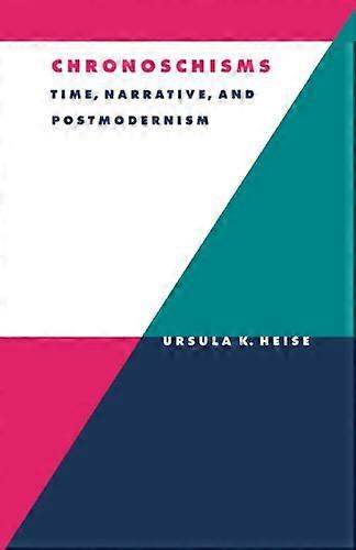 Chronoschisms: Time, Narrative, and Postmodernism