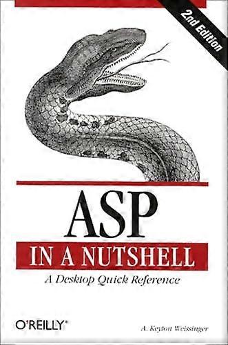ASP in a Nutshell: A Desktop Quick Reference (In a Nutshell)