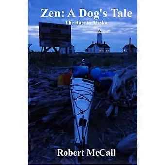 Zen: A Dog's Tale: The Race to Alaska