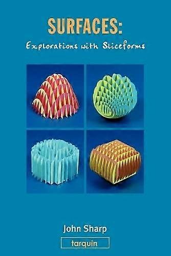 Oberflächen: Explorationen mit Sliceforms