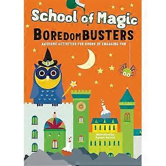 School of Magic: geweldige activiteiten voor urenlang boeiend plezier (Boredom Busters)