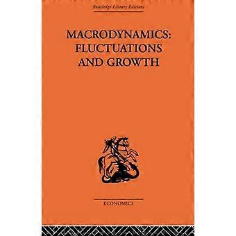 Macrodynamics Fluctuations And Growth A Study Of The Economy In Equilibrium And - Pierre-Yves Hnin