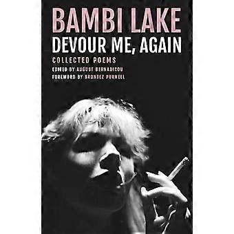 Verschlinge mich wieder: Die Gedichte vom Bambi-See
