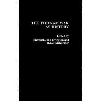A Guerra do Vietnã como História - Bloomsbury Publishing PLC - Capa dura - Livro em inglês - História