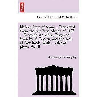 Modern State Of Spain. Translated From The Last Paris Edition Of 1807. To Wh - Jean Francois de Bourgoing - Paperback - English Book - History