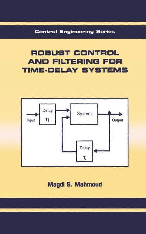Robust Control And Filtering For Time-delay Systems