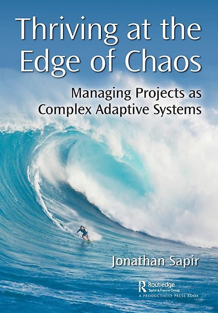 Thriving At The Edge Of Chaos by Jonathan Sapir Paperback