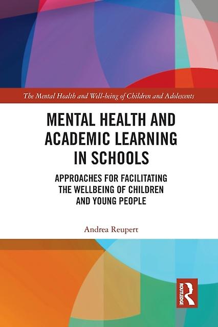 Mental Health And Academic Learning In Schools by Andrea Reupert Paperback