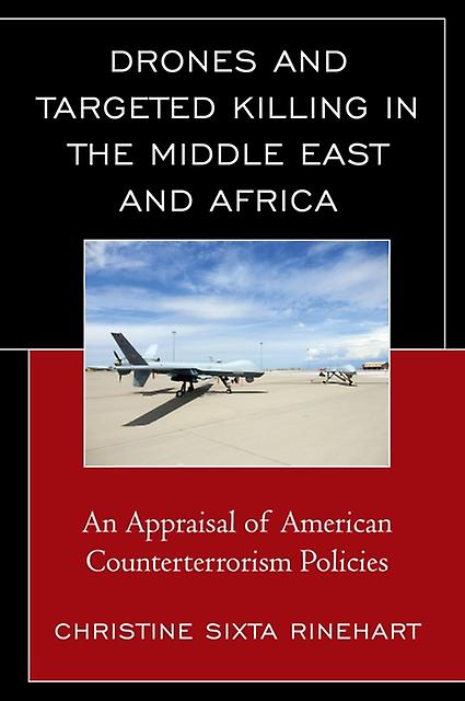 Drones And Targeted Killing In The Middle East And Africa by Christine Sixta Rinehart Paperback Book