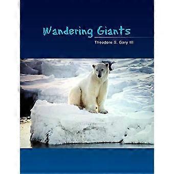 Wandering Giants - Theodore S. III Gary