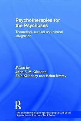 Psychotherapies for the Psychoses