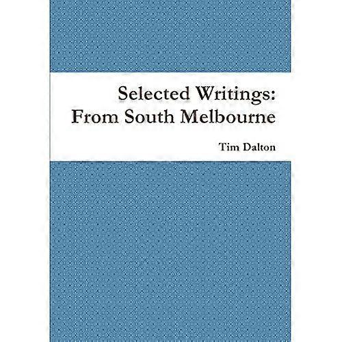 Selected Writings: from South Melbourne