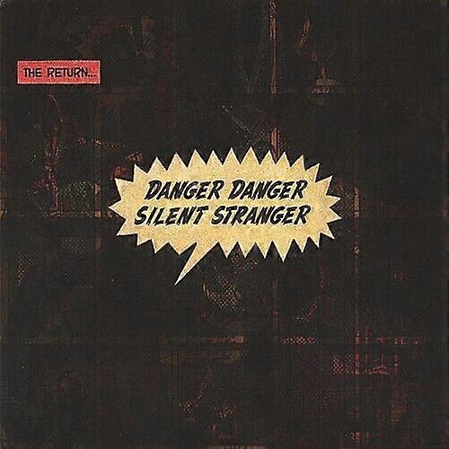 Return Danger Danger Silent Stranger CD
