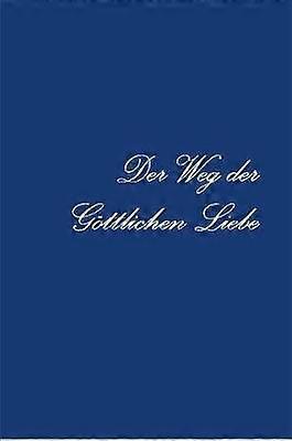 Der Weg der Göttlichen Liebe