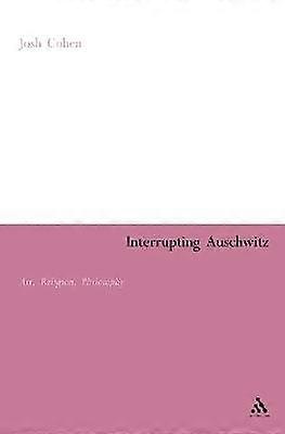 Interrupting Auschwitz