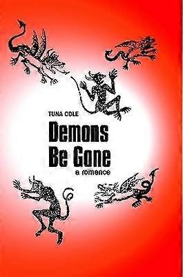Demons Be Gone A Romance