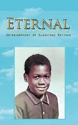 Autobiographie éternelle de Gladstone Matthew