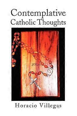 Contemplative Catholic Thoughts